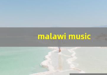 malawi music